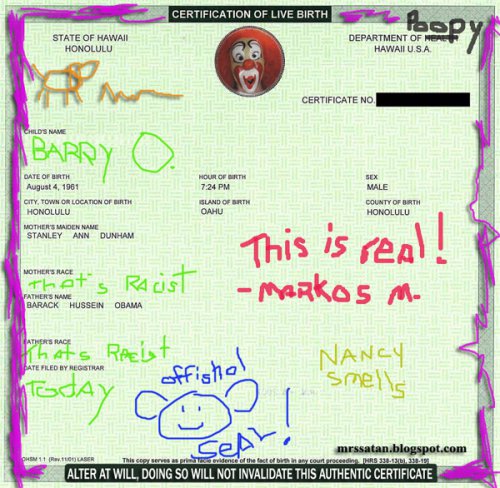 http://fellowshipofminds.files.wordpress.com/2011/05/the-real-birth-certificate.jpg http://fellowshipofminds.files.wordpress.com/2011/05/the-real-birth-certificate.jpg