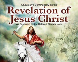 Read more about the article A Layman’s Commentary on the Revelation of Jesus Christ by Jesse C. Jones