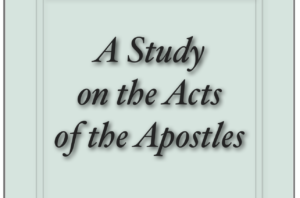 Read more about the article A Study on the Acts of the Apostles by Jesse C Jones