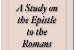 Read more about the article A Study on the Epistle to the Romans by Jesse C Jones