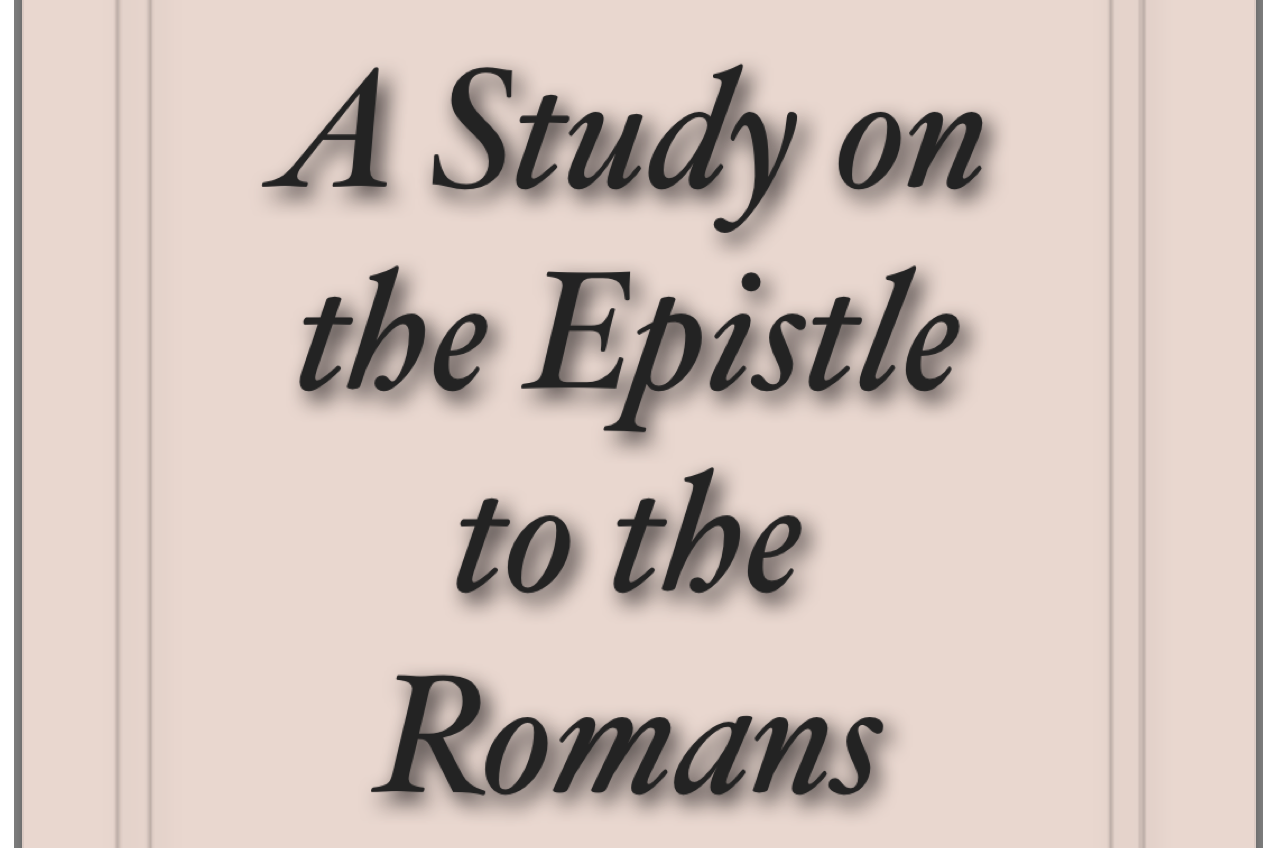 Read more about the article A Study on the Epistle to the Romans by Jesse C Jones