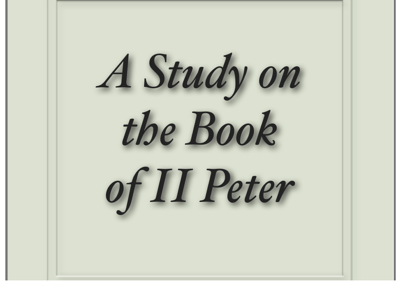 You are currently viewing A Study on the Book of II Peter by Jesse C Jones
