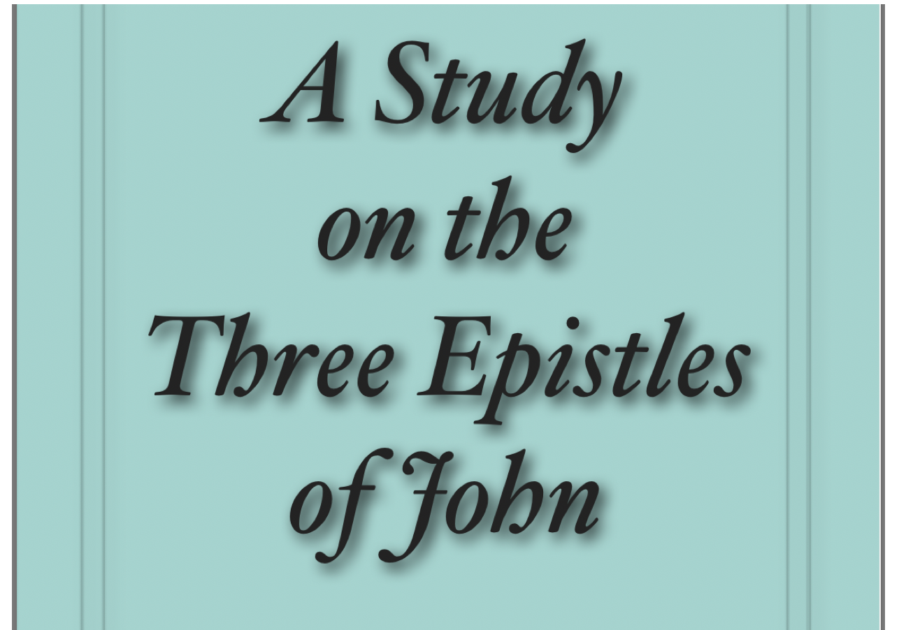 You are currently viewing A Study on the Three Epistles of John by Jesse C Jones