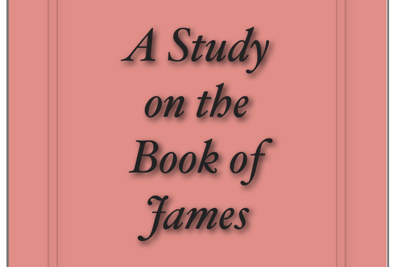 You are currently viewing A Study on the Book of James by Jesse C Jones
