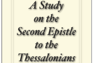 Read more about the article A Study on the Second Epistle to the Thessalonians by Jesse C Jones 