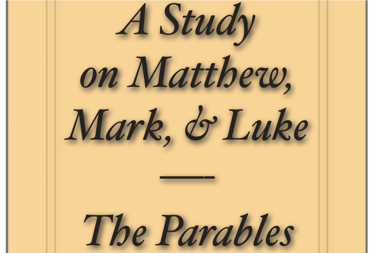 Read more about the article A Study on Matthew, Mark, & Luke  – The Parables by Jesse C Jones