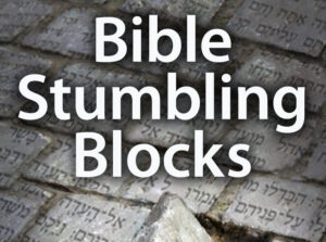 Read more about the article Bible Stumbling Blocks by Jesse C. Jones