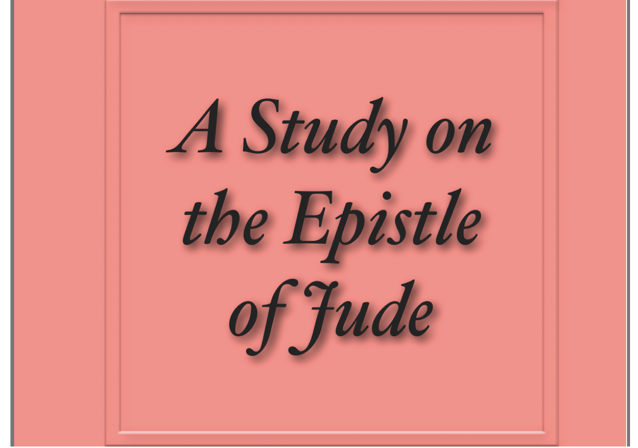 You are currently viewing Study on the Epistle of Jude by Jesse C Jones